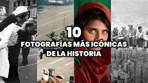 Las 10 Fotografías Más Icónicas De La Historia Las Imágenes Más