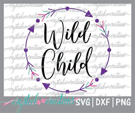 Wild Child Circle Svg Png Dxf Silhouette Design Vinyl Design Cute