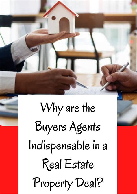 Why are the Buyers Agents Indispensable in a Real Estate Property Deal