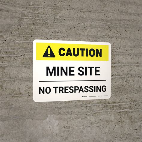 Caution Mine Site No Trespassing Landscape Wall Sign