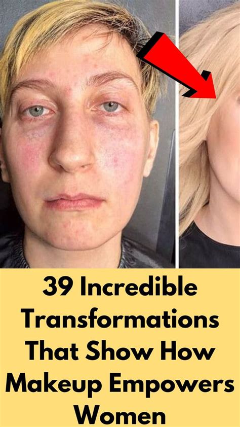 39 incredible transformations that show how makeup empowers women in 2022 empowerment women