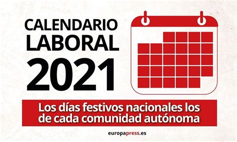 Día del trabajo 2021, 2022 y más. Calendario laboral de 2021: los festivos en España y en las comunidades autónomas