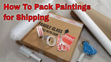 How To Pack Paintings For Shipping Youtube