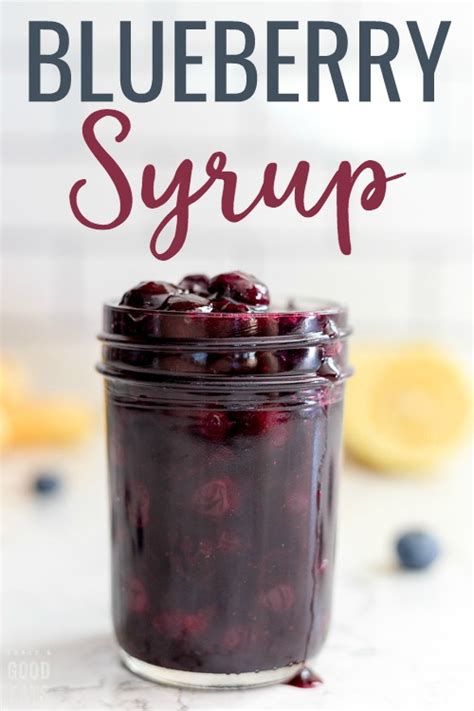 Homemade Blueberry Syrup Grace And Good Eats