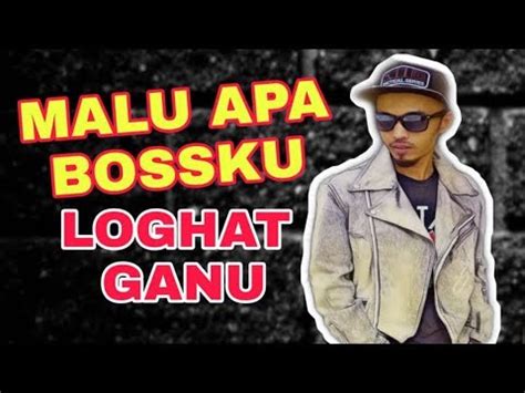 Najib's social media gimmick featuring him on a motorcycle with the slogan malu apa bossku (why does my boss have to be ashamed?) turned out to be a big selling point for the barisan nasional. MALU APA BOSSKU!! - YouTube