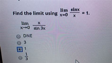 Solved Lim Sinx 1 Find The Limit Using X 0 Lim X 0 Sin 3x