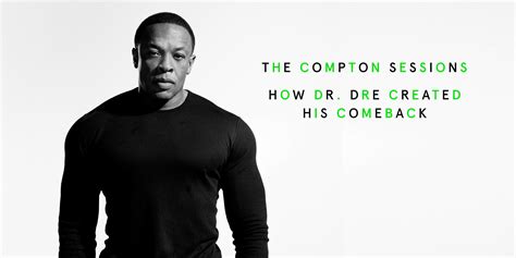 The Compton Sessions How Dr Dre Created His Comeback Pitchfork