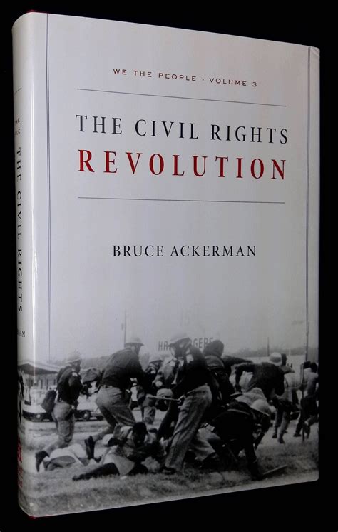 We The People 3 The Civil Rights Revolution This Volume Only Bruce Ackerman