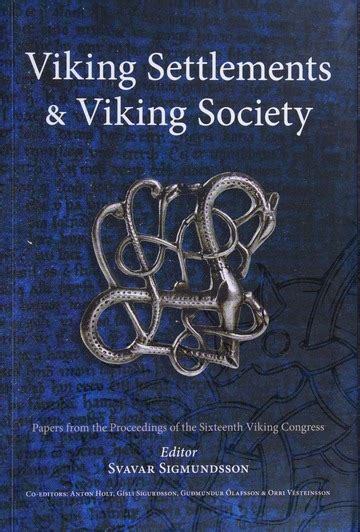 Viking Settlements And Viking Society Papers From The Proceedings Of The Sixteenth Viking