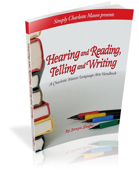 Hearing And Reading Telling And Writing Classical Education Books