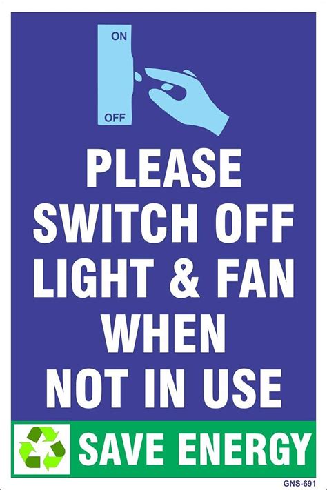 Amazing Sign Please Switch Off Light And Fan When Not In Use Save