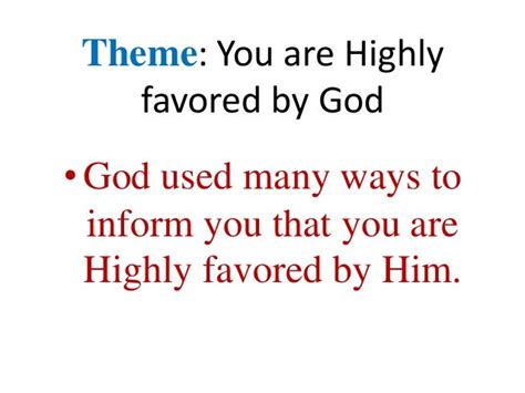 You Are Highly Favored By God