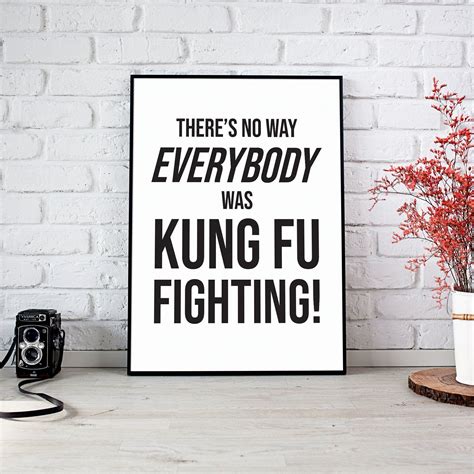 Kung Fu Fighting Print Not Everybody Was Kung Fu Fighting Etsy Australia Funny Prints Funny