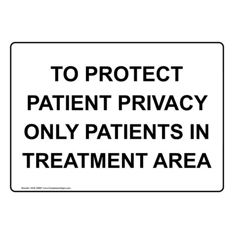 Safety Sign To Protect Patient Privacy Only Patients In Treatment