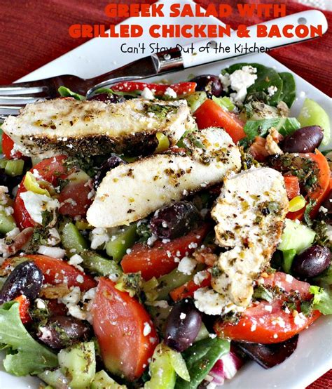 Greek Salad With Grilled Chicken And Bacon Cant Stay Out Of The Kitchen
