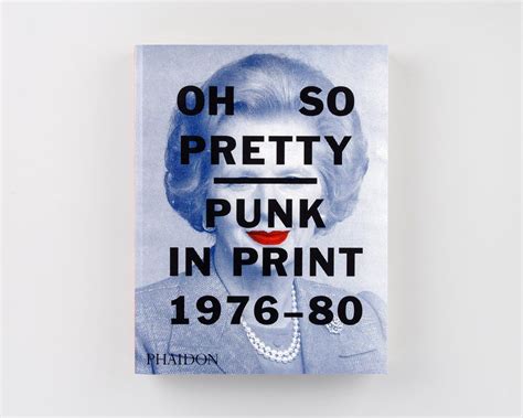 Oh So Pretty Punk In Print 1976 80 By Toby Mott Cover Pretty Punk Print Pretty