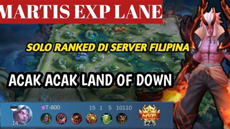 Pick Martis Exp Lane Solo Ranked Di Server Filipina Mobile Legends