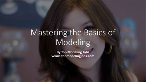 Top Modeling Jobs Mastering The Basics Of Modeling Youtube