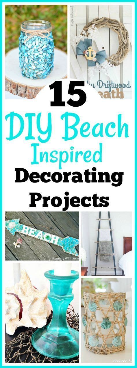 15 Diy Beach Inspired Home Decor Projects Beach Cottage Decor Diy Home Decor On A Budget