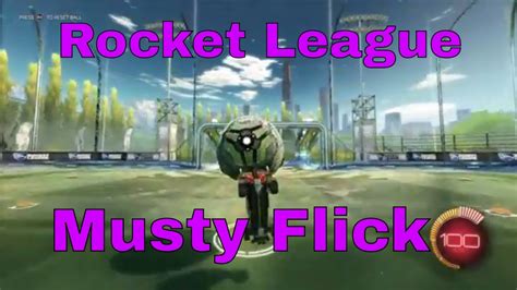 How To Do The Musty Flick In Rocket League Youtube