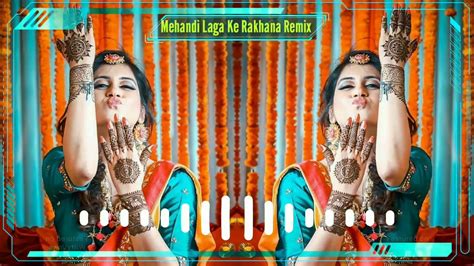 Mehndi Laga Ke Rakhna Remix Dj Yash Dilwale Dulhania Le Jayenge Ganesh Kadam Youtube