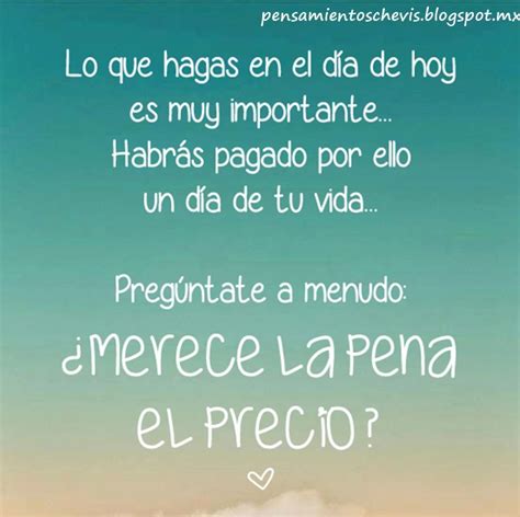 Hoy hace un mes de su boda their wedding was a month ago today de hoy en el correo de hoy in today's post; Reflexiones y pensamientos: Lo que hagas en el dia de hoy es muy importante...