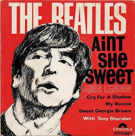 The Beatles Aint She Sweet The Beatles Beatles Albums Beatles