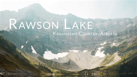 Journey To Rawson Lake Youtube