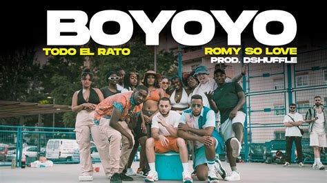 Todo El Rato Boyoyo Ft Romy So Love Official Video Youtube