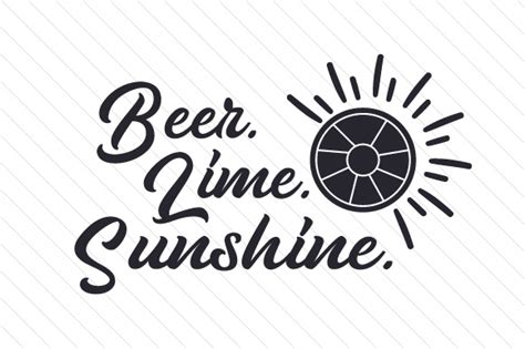 Beer Lime Sunshine Svg Cut File By Creative Fabrica Crafts Creative
