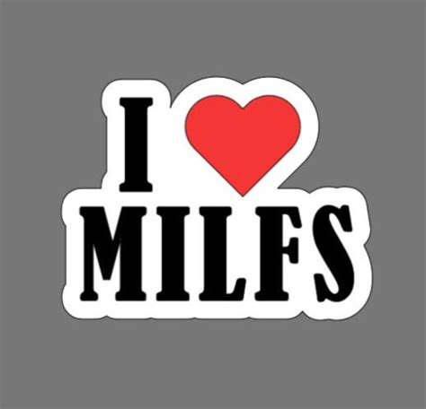 I Love Milfs Permanent Vinyl Decal Etsy