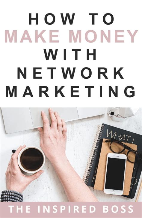 How To Make Money With Network Marketing The Inspired Boss