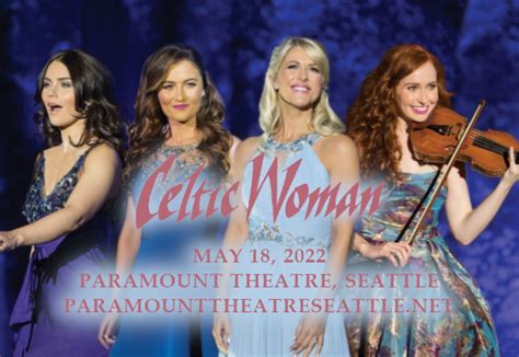 Celtic Woman Tickets Th May Paramount Theatre Seattle