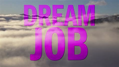 Dream Job Dream Job Tired Of Work Job