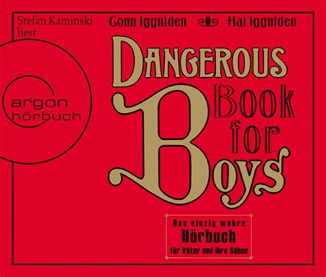 Dangerous Book For Boys Das Einzig Wahre Horbuch Fur Vater Und Ihre Sohne Amazon Com Music
