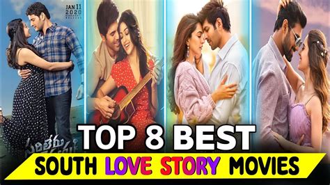 Top 8 South Best Love Story Movies In Hindi South Love Story Movies