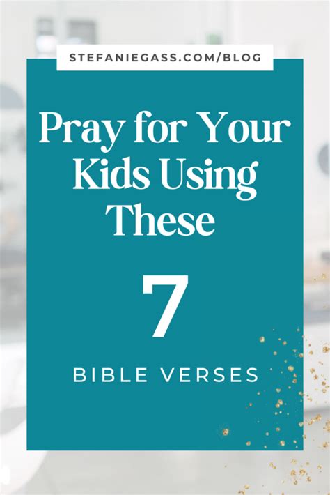 7 Bible Verses To Pray Over Your Kids The Word For Mamas