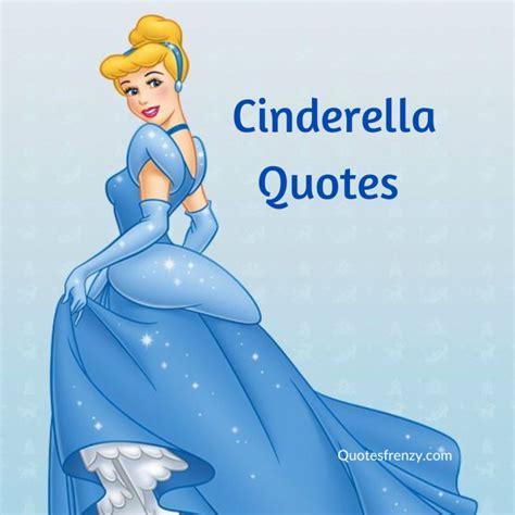 25 Cinderella Quotes And Sayings Quotes Sayings Thousands Of Quotes