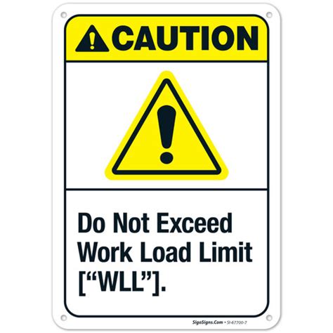 Caution Do Not Exceed Work Load Limit Ansi Sign Sigo Signs