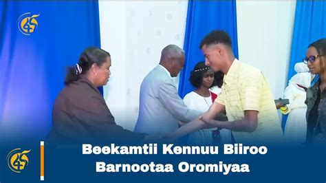 Beekamtii Kennuu Biiroo Barnootaa Oromiyaa Youtube