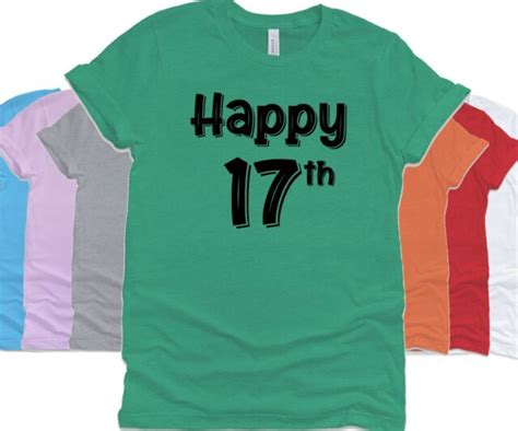 Happy 17th Birthday T Shirt Unisex 17 Years Old Birthday T Shirt T