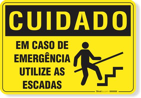 Placa Cuidado Em Caso De EmergÊncia Utilize As Escadas Loja De Sinalização