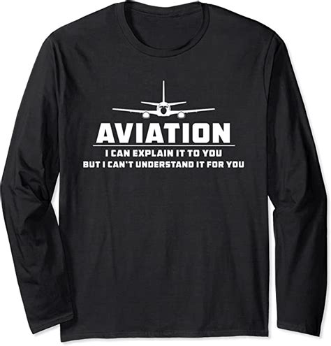 Understanding Aviation Funny Pilot Airliner Long Sleeve T Shirt
