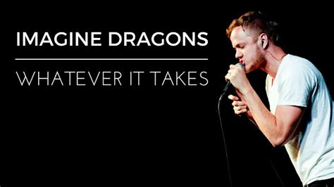 Imagine Dragons Whatever It Takes Lyrics Music