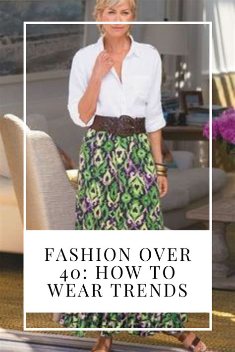 Fashion Over 40 How To Wear Trends — No Time For Style