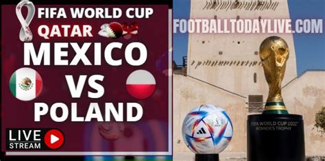 Mexico Vs Poland FIFA World Cup 2022: Live Stream & Replay