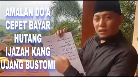 Jangan lupa subscribe, like, comment dan share link video ini jika anda ingin menyebarkan ilmu serta kebaikan :)untuk mendapat notifikasi zikir2 terbaru. Amalan Pelunas Hutang Ujang Bustomi - Crimealirik Page