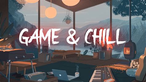 game and chill music s best gaming and streaming music for relaxing background beats and remixes