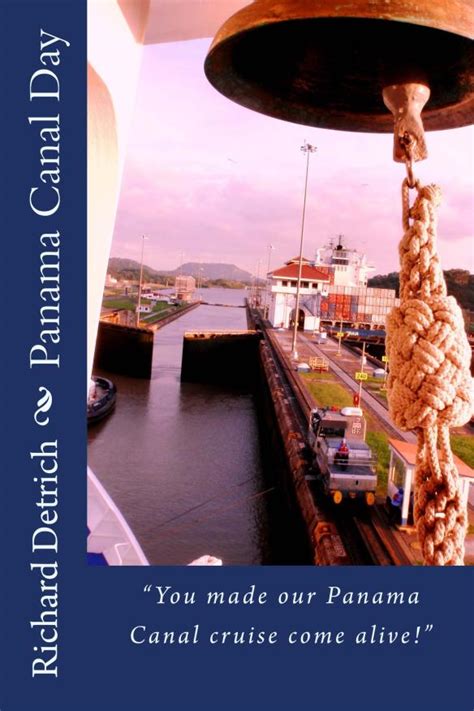 Panama Canal Cruise Richard Detrich Enrichment And Destination Speaker