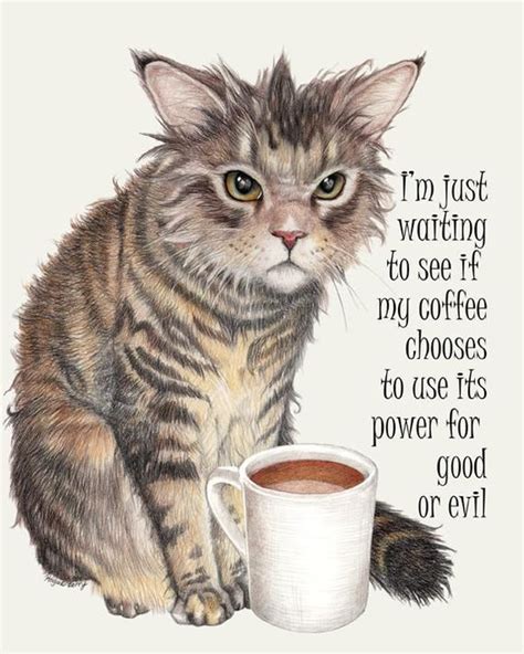 Coffee Cat Quote 8x10 Print From My Original Drawing